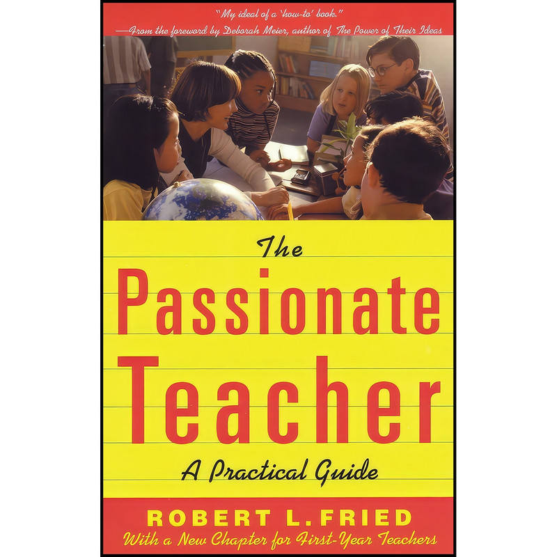 کتاب The Passionate Teacher اثر Robert L. Fried انتشارات Beacon Press