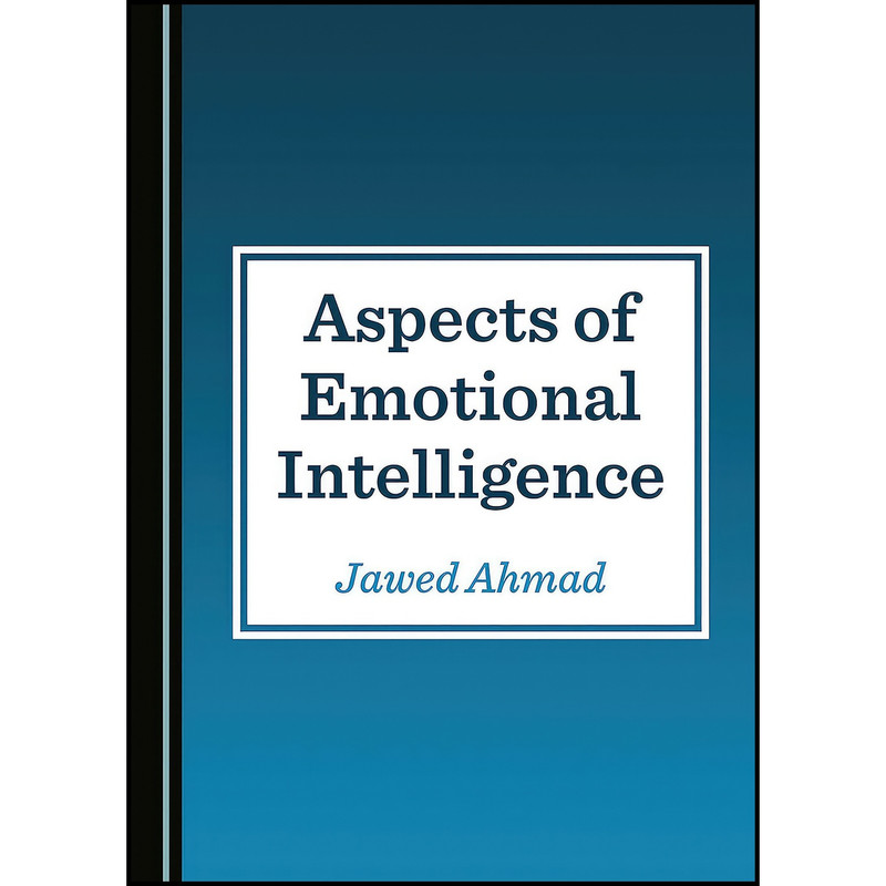 کتاب Aspects of Emotional Intelligence اثر Jawed Ahmad انتشارات Cambridge Scholars Publishing