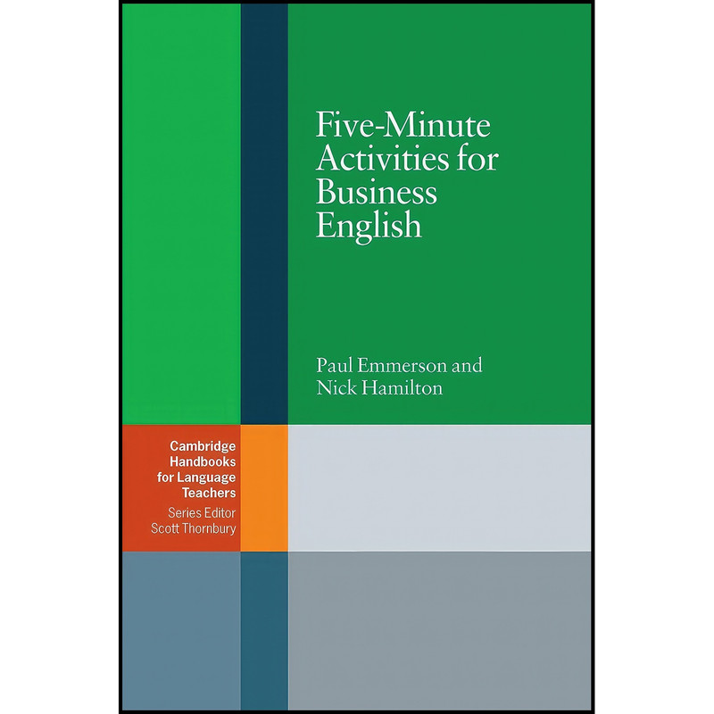 کتاب Five-Minute Activities for Business English  اثر Paul Emmerson and Nick Hamilton انتشارات Cambridge University Press