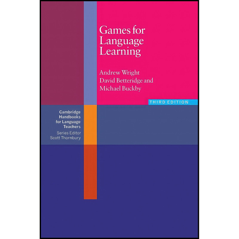 کتاب Games for Language Learning  اثر جمعی از نویسندگان انتشارات Cambridge University Press