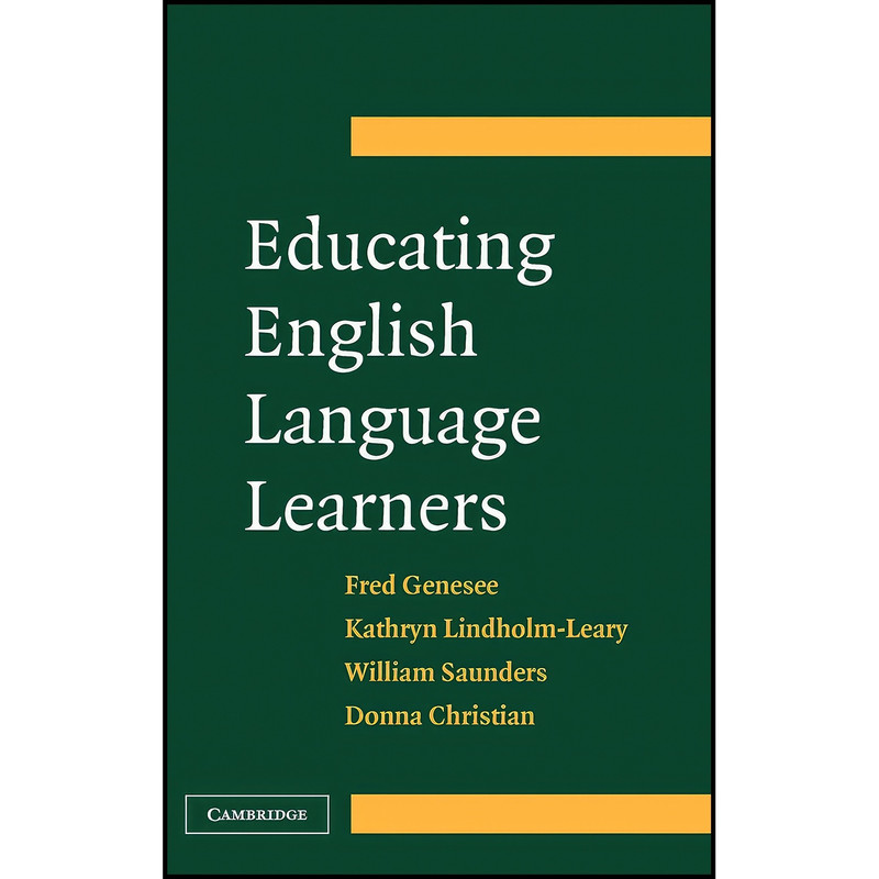 کتاب Educating English Language Learners اثر جمعی از نویسندگان انتشارات Cambridge University Press