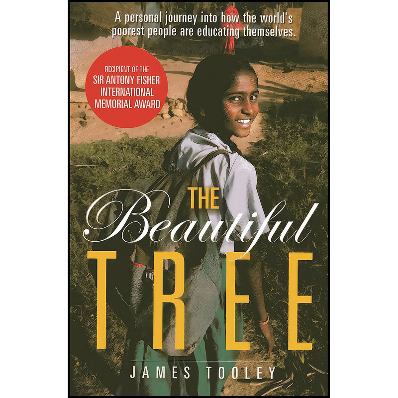 کتاب The Beautiful Tree اثر James Tooley انتشارات Cato Institute