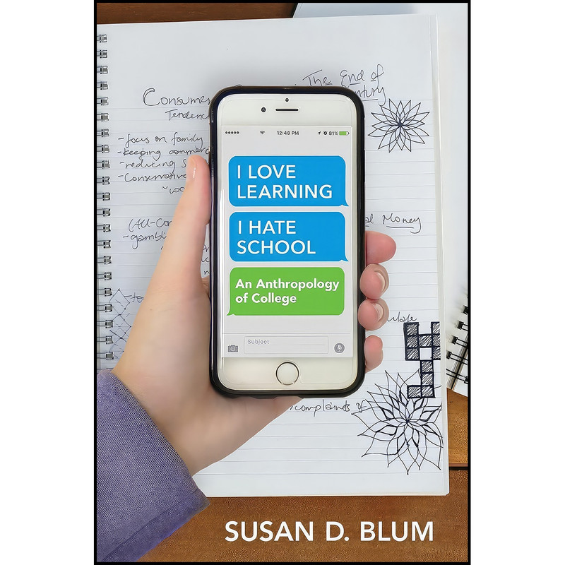 کتاب I Love Learning; I Hate School اثر Susan D. Blum انتشارات Cornell University Press
