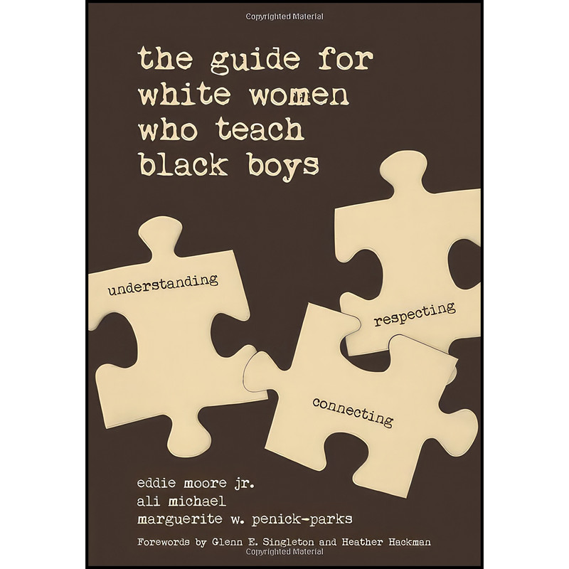 کتاب The Guide for White Women Who Teach Black Boys اثر جمعی از نویسندگان انتشارات Corwin