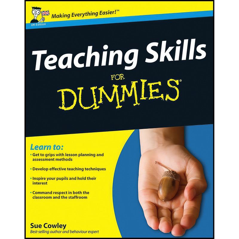 کتاب Teaching Skills For Dummies اثر Sue Cowley انتشارات For Dummies