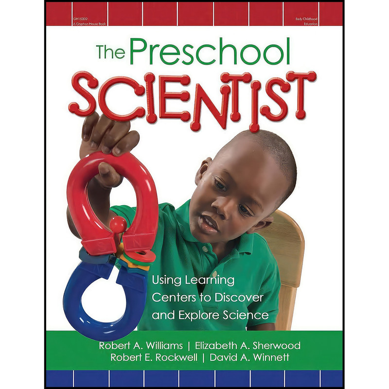 کتاب The Preschool Scientist اثر جمعی از نویسندگان انتشارات Gryphon House