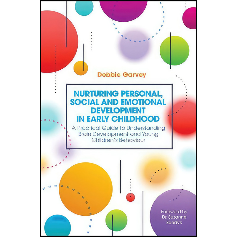 کتاب Nurturing Personal, Social and Emotional Development in Early Childhood اثر Debbie Garvey انتشارات Jessica Kingsley Publishers