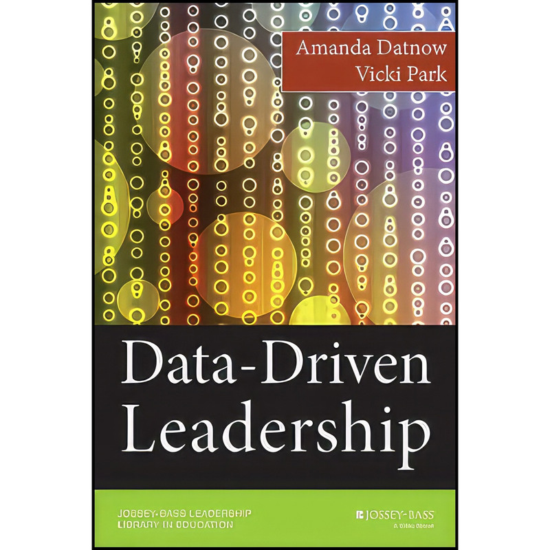کتاب Data-Driven Leadership  اثر Vicki Park and Amanda Datnow انتشارات Jossey-Bass
