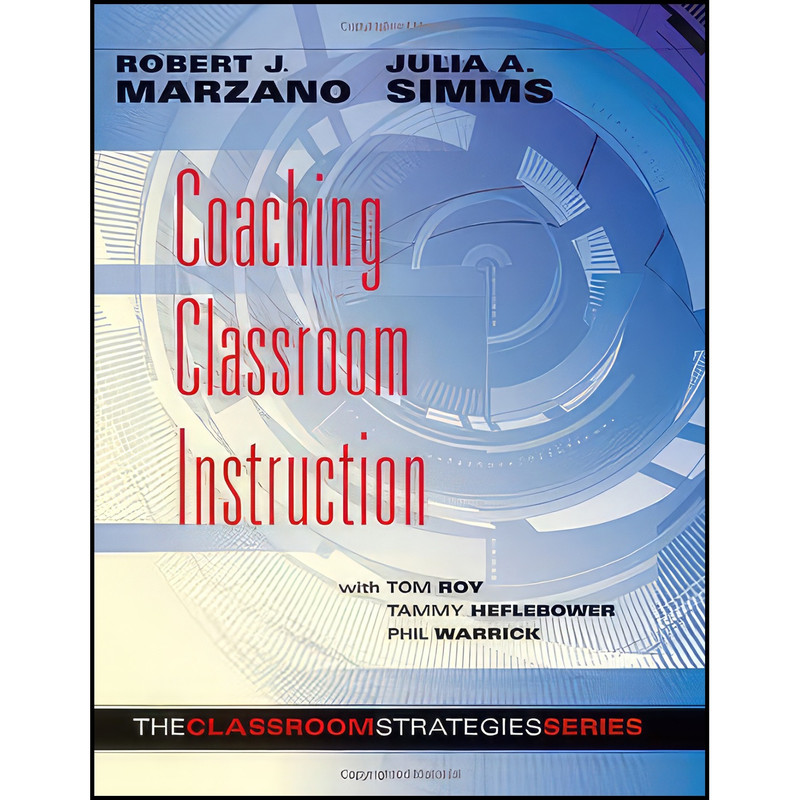 کتاب Coaching Classroom Instruction  اثر جمعي از نويسندگان انتشارات Marzano Resources