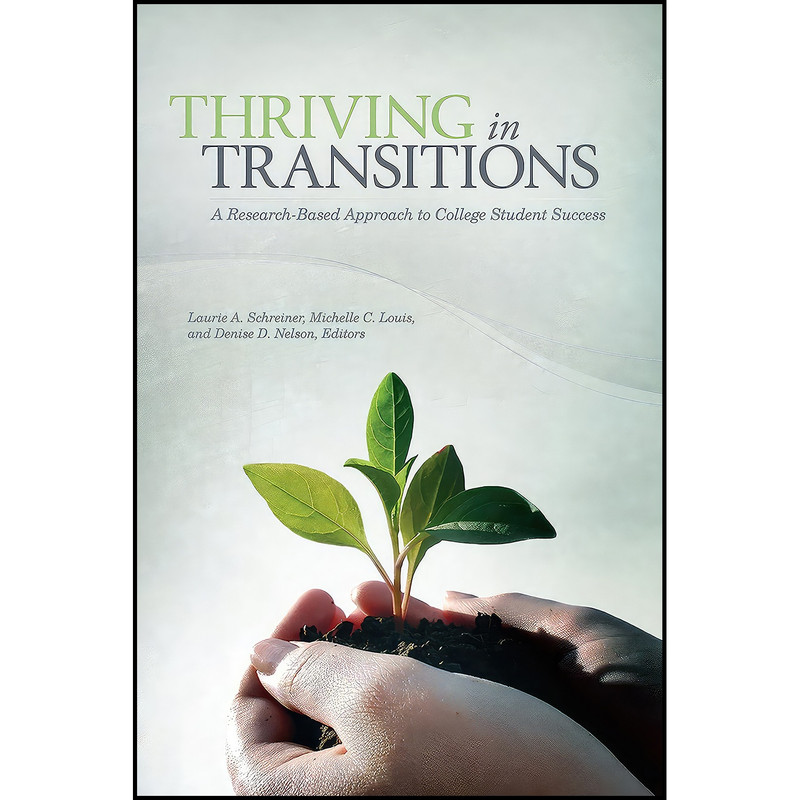 کتاب Thriving in Transitions اثر جمعي از نويسندگان انتشارات National Resource Center for The First-Year Experience
