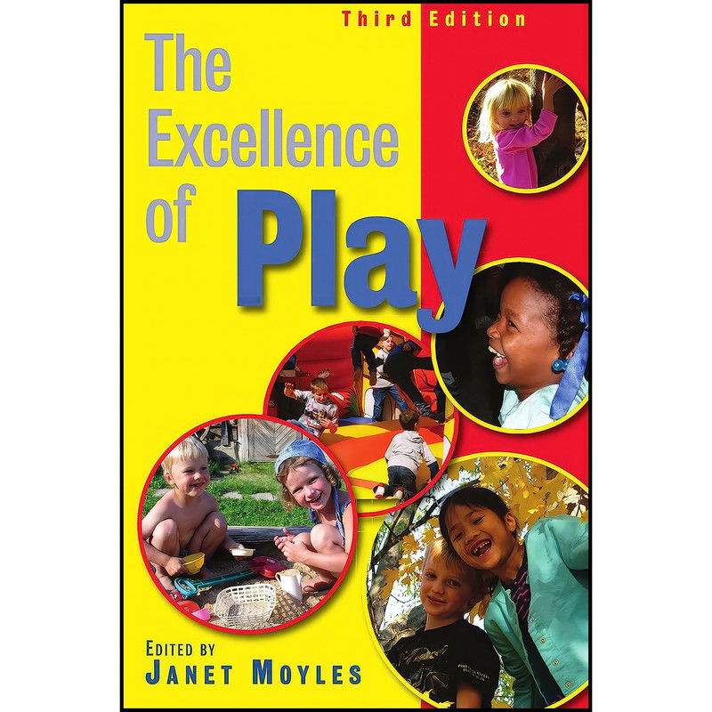 کتاب The Excellence of Play اثر Janet Moyles انتشارات Open University Press