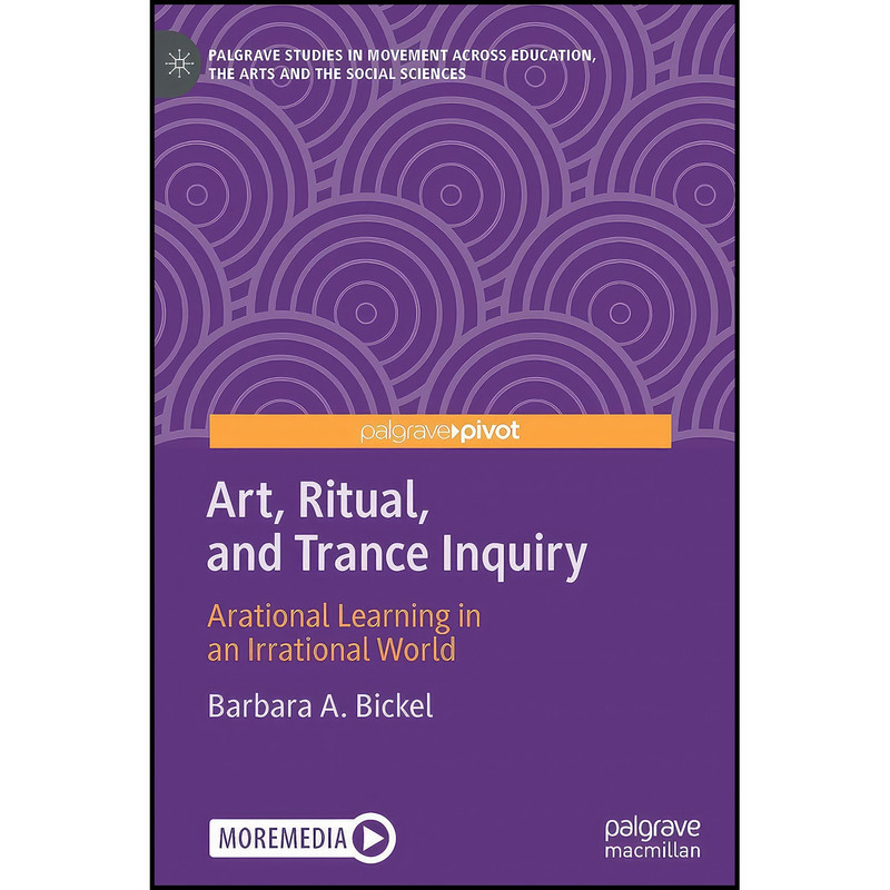 کتاب Art, Ritual, and Trance Inquiry اثر Barbara A. Bickel انتشارات Palgrave Macmillan