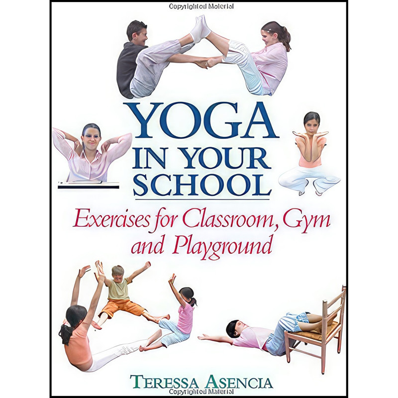 کتاب Yoga in Your School اثر Teressa Asencia انتشارات Princeton Book Company