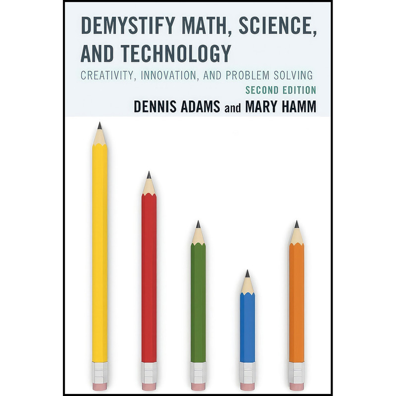 کتاب Demystify Math, Science, and Technology اثر Dennis Adams and Mary Hamm انتشارات R&L Education