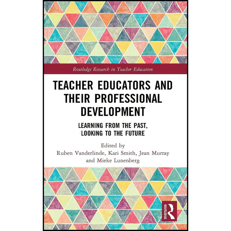 کتاب Teacher Educators and their Professional Development اثر جمعي از نويسندگان انتشارات Routledge