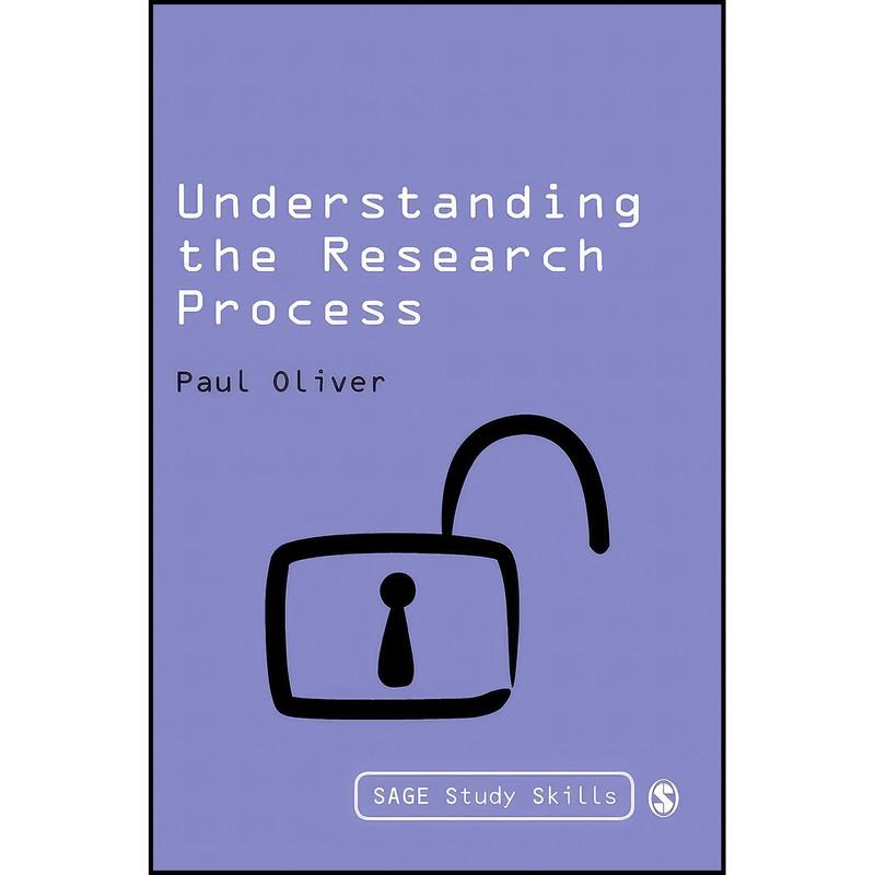 کتاب Understanding the Research Process  اثر Paul Oliver انتشارات SAGE Publications Ltd