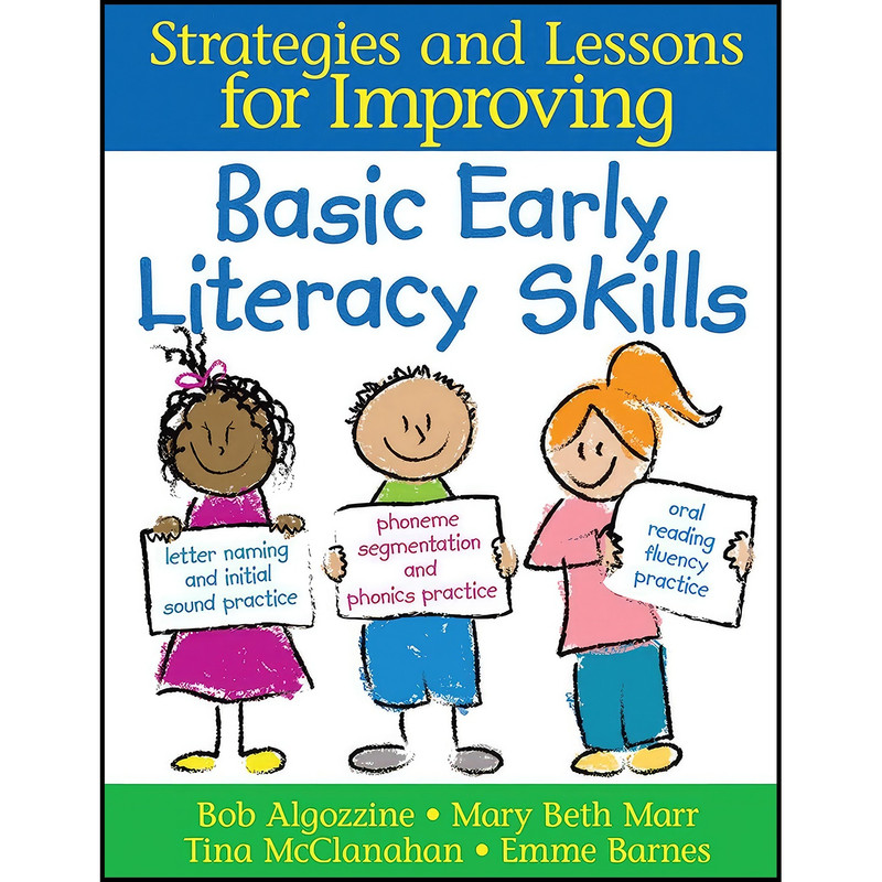 کتاب Basic Early Literacy Skills اثر Bob Algozzine and Emme Barnes انتشارات Skyhorse