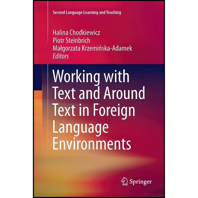 کتاب Working with Text and Around Text in Foreign Language Environments اثر جمعي از نويسندگان انتشارات Springer