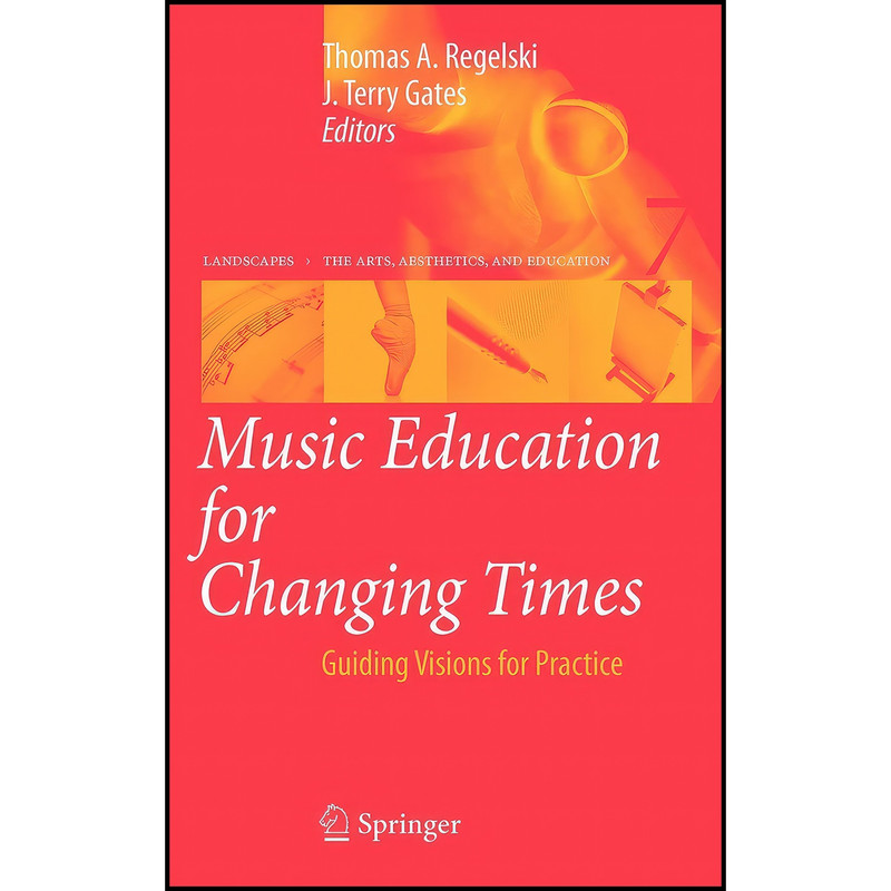 کتاب Music Education for Changing Times اثر جمعي از نويسندگان انتشارات Springer