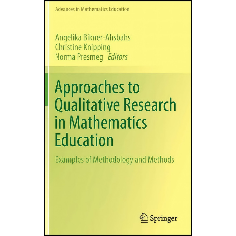 کتاب Approaches to Qualitative Research in Mathematics Education اثر جمعي از نويسندگان انتشارات Springer