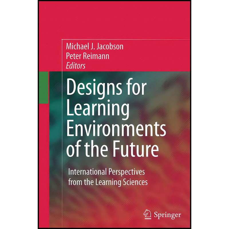 کتاب Designs for Learning Environments of the Future اثر Jacobson انتشارات Springer