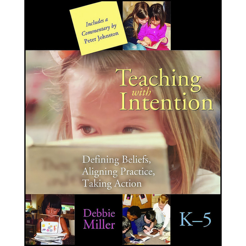 کتاب Teaching with Intention اثر Debbie Miller انتشارات Stenhouse Publishers