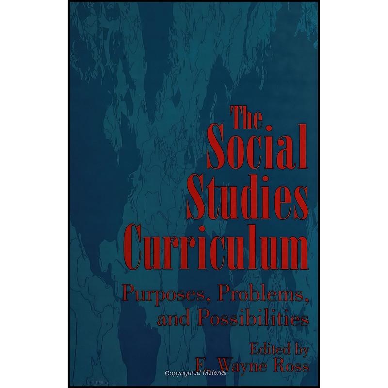 کتاب The Social Studies Curriculum اثر Joel Westheimer and E. Wayne Ross انتشارات SUNY Press