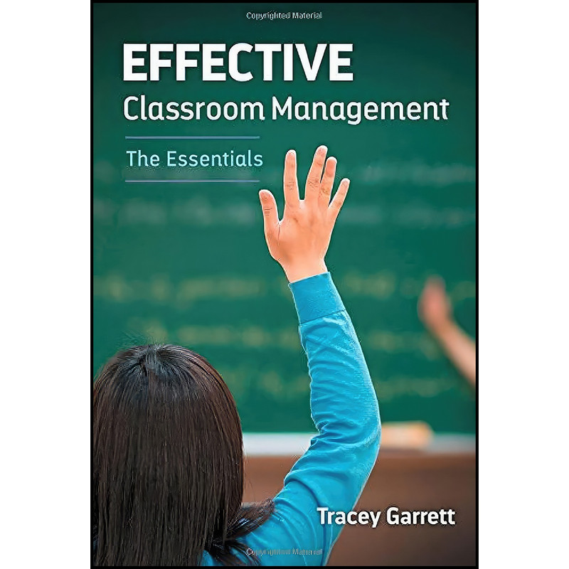 کتاب Effective Classroom Management―The Essentials اثر Tracey Garrett انتشارات Teachers College Press