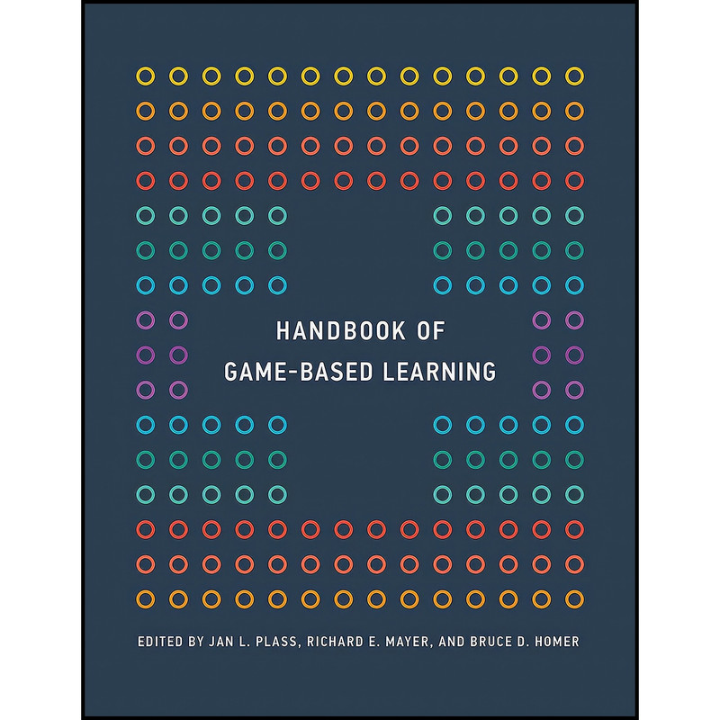 کتاب Handbook of Game-Based Learning  اثر جمعي از نويسندگان انتشارات The MIT Press
