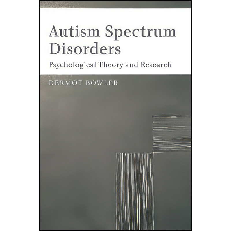 کتاب Autism Spectrum Disorders اثر Dermot M. Bowler انتشارات Wiley