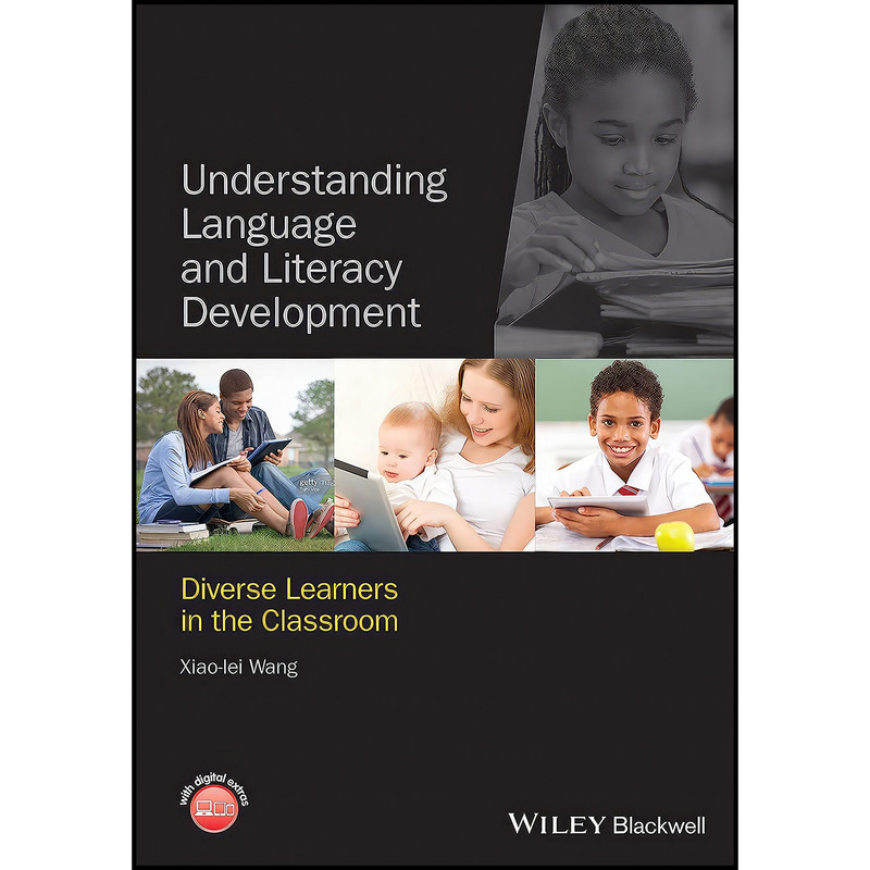 کتاب Understanding Language and Literacy Development اثر Xiao-Lei Wang انتشارات Wiley-Blackwell