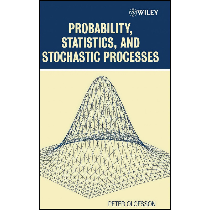کتاب Probability, Statistics, and Stochastic Processes اثر Peter Olofsson انتشارات Wiley-Interscience