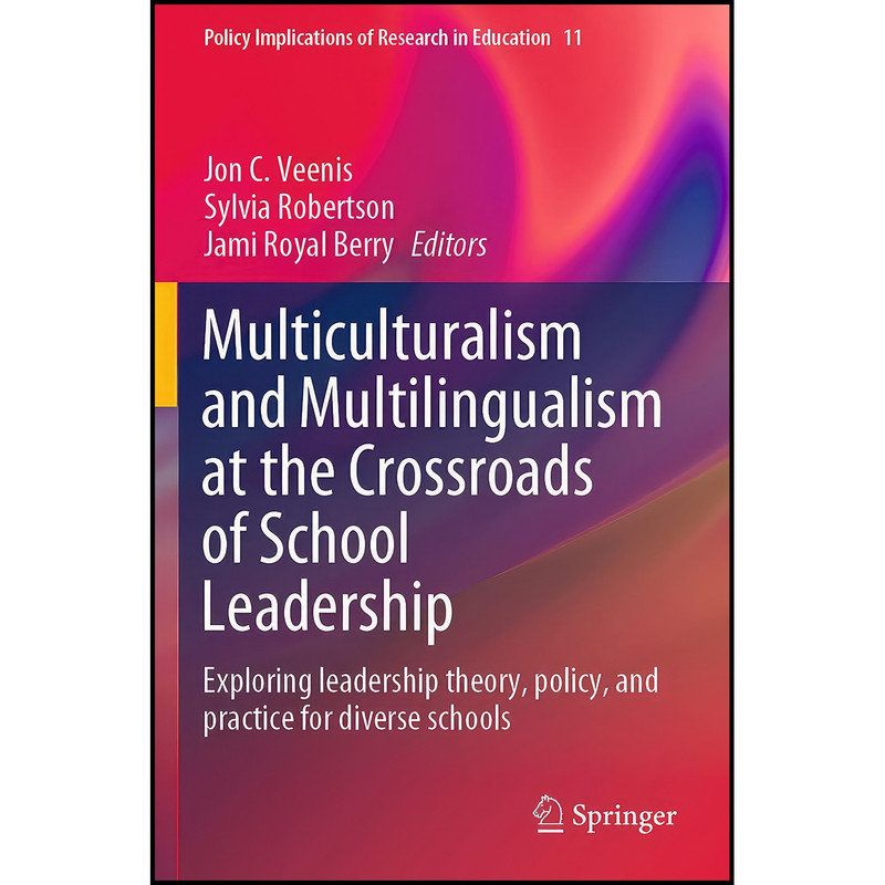کتاب Multiculturalism and Multilingualism at the Crossroads of School Leadership اثر جمعي از نويسندگان انتشارات بله
