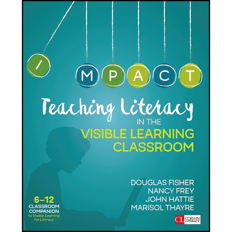 کتاب Teaching Literacy in the Visible Learning Classroom, Grades 6-12  اثر جمعي از نويسندگان انتشارات بله