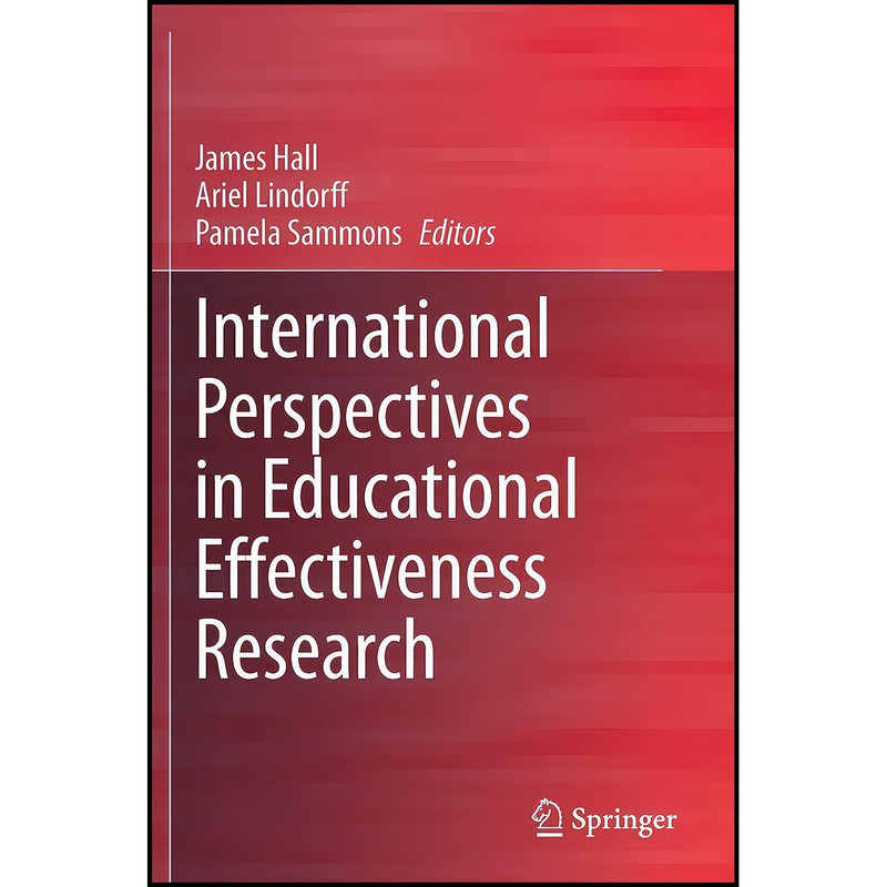 کتاب International Perspectives in Educational Effectiveness Research اثر جمعي از نويسندگان انتشارات بله