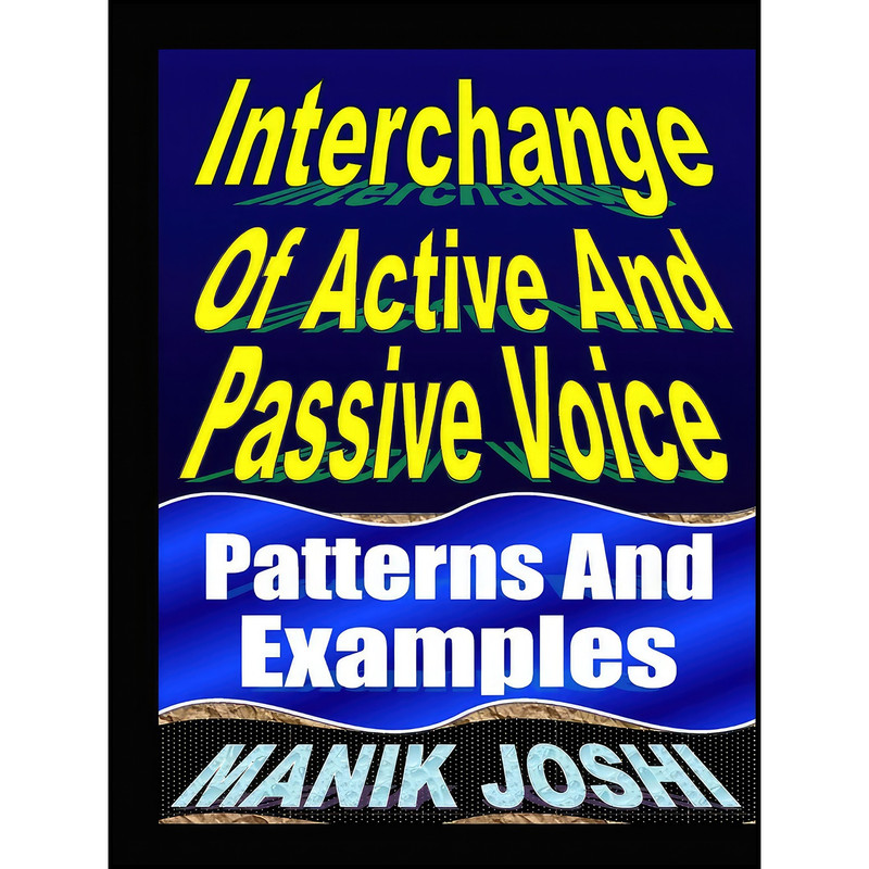 کتاب Interchange of Active and Passive Voice اثر Manik Joshi انتشارات بله