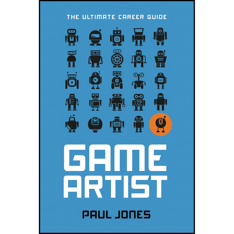 کتاب Game Artist اثر Paul Jones انتشارات بله