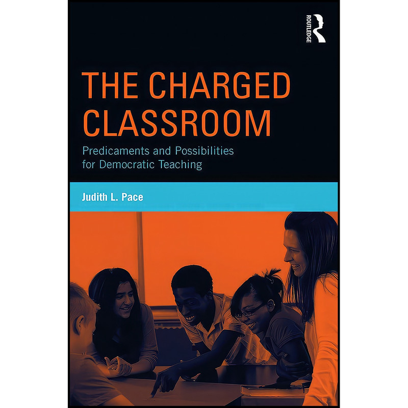 کتاب The Charged Classroom اثر Judith L. Pace انتشارات بله