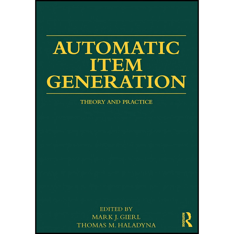 کتاب Automatic Item Generation اثر Mark J Gierl and Thomas M. Haladyna انتشارات بله