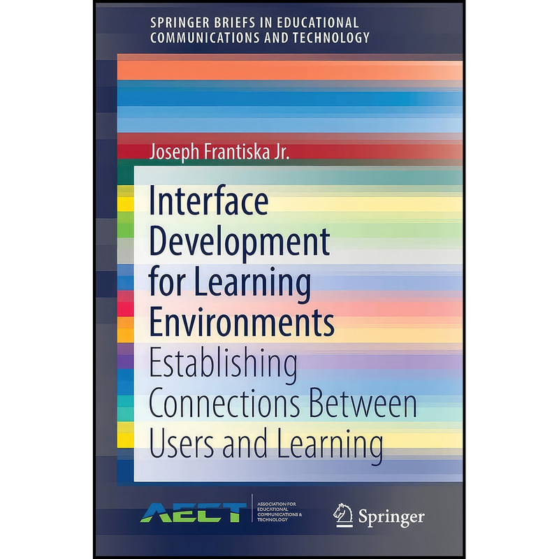 کتاب Interface Development for Learning Environments اثر Jr. Joseph Frantiska انتشارات بله