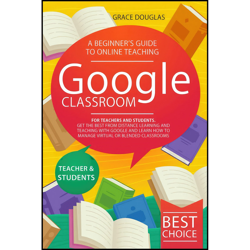 کتاب Google Classroom اثر Grace Douglas انتشارات بله