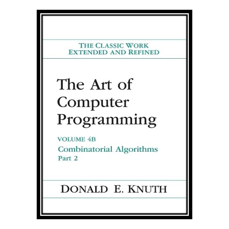 کتاب The Art of Computer Programming: Combinatorial Algorithms اثر Donald Knuth انتشارات مؤلفین طلایی