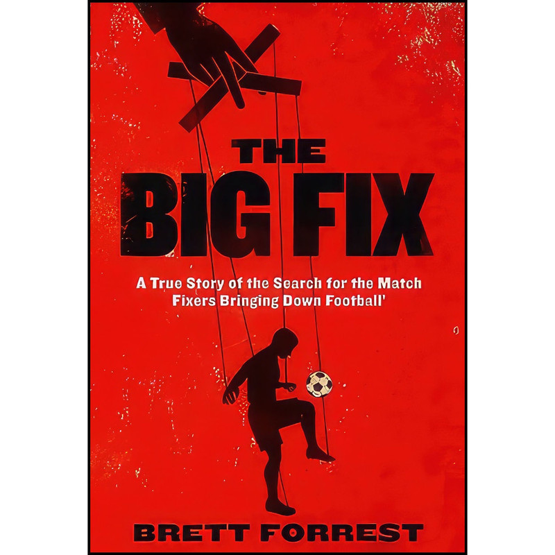 کتاب The Big Fix اثر Brett Forrest انتشارات HarperSport
