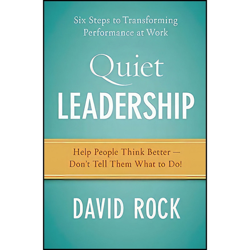 کتاب Quiet Leadership اثر David Rock انتشارات Harper Business
