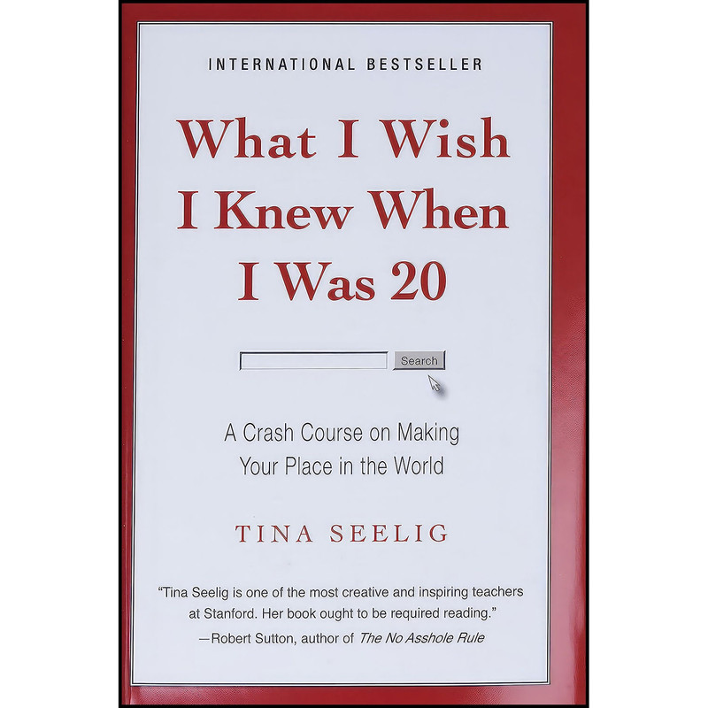 کتاب What I Wish I Knew When I Was 20 اثر Tina Lynn Seelig and Tina Seelig انتشارات HarperOne