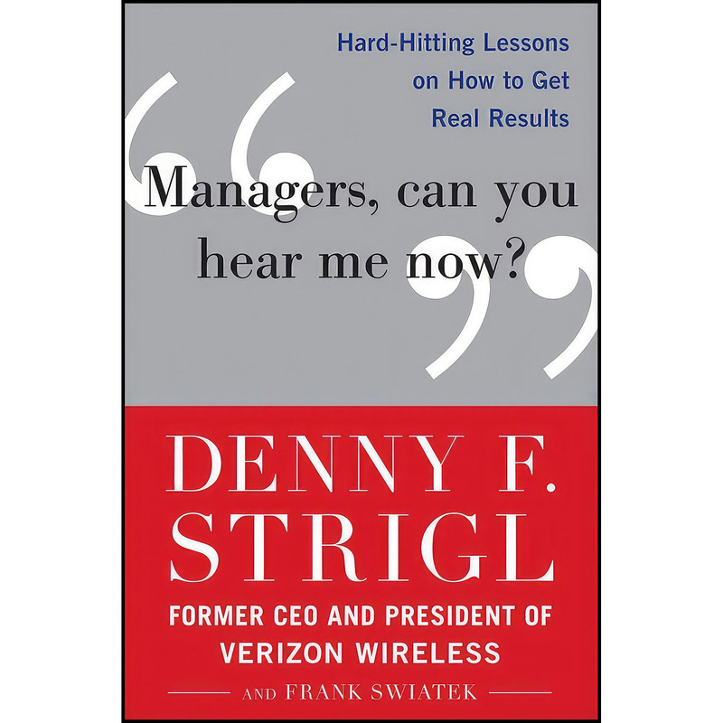 کتاب Managers  Can You Hear Me Now? اثر Denny Strigl and Frank Swiatek انتشارات McGraw Hill