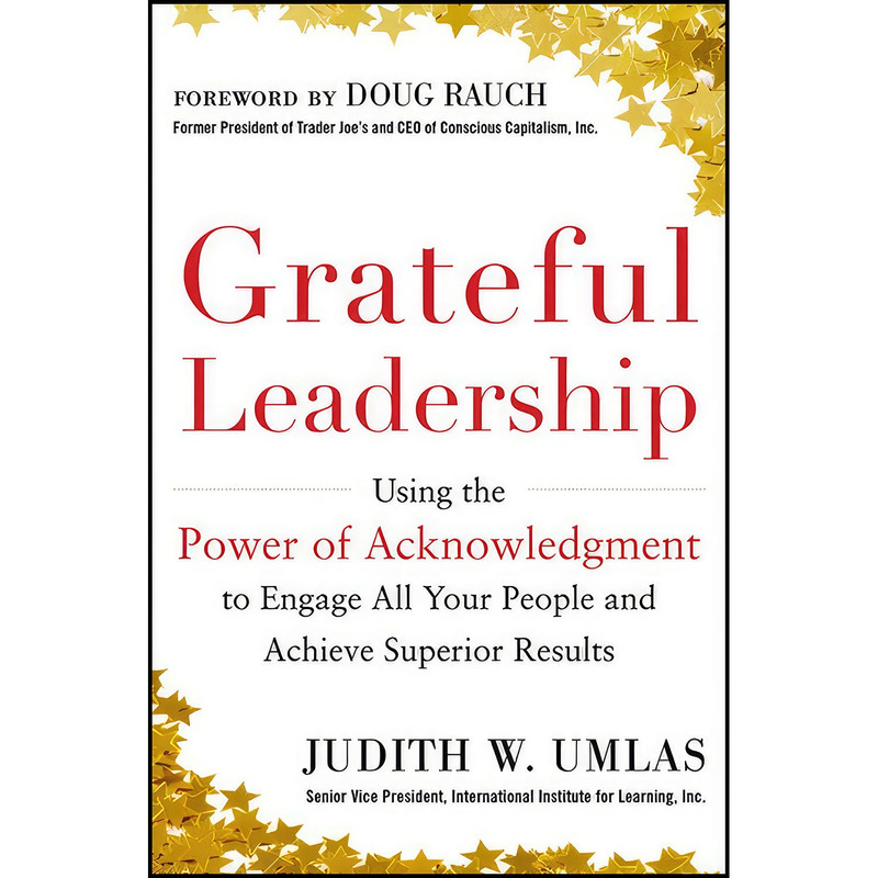 کتاب Grateful Leadership اثر Judith Umlas انتشارات McGraw Hill