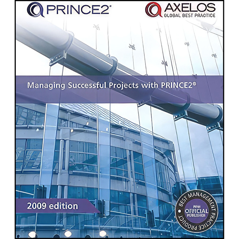 کتاب Managing Successful Projects with PRINCE2 2009 Edition Manual اثر Sue Taylor انتشارات The Stationery Office