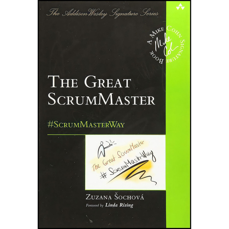 کتاب Great ScrumMaster  The اثر Zuzana Sochova انتشارات Addison-Wesley Professional