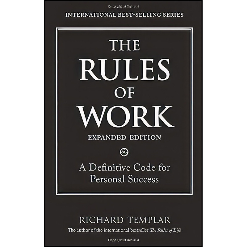 کتاب The Rules of Work اثر Richard Templar انتشارات FT Press